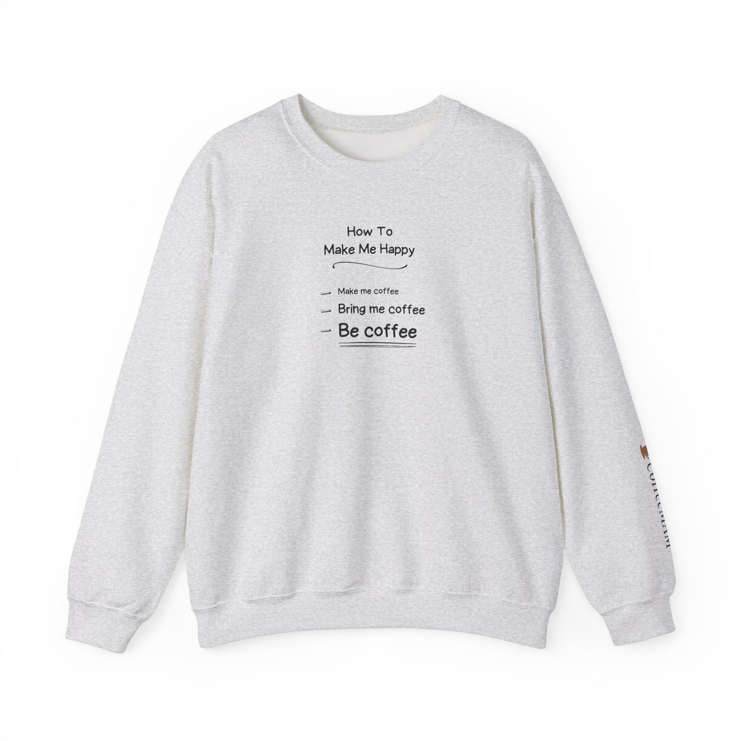 Be Coffee Crewneck Sweatshirt